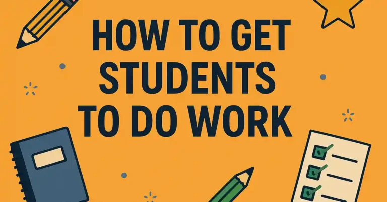 how to get students to do work
