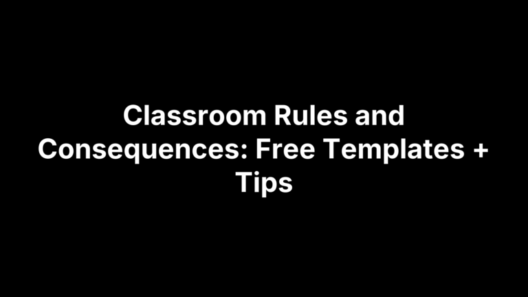Classroom Rules and Consequences: Free Templates + Tips