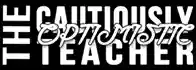 The Cautiously Optimistic Teacher Logo