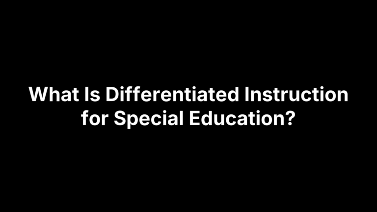 What Is Differentiated Instruction for Special Education?