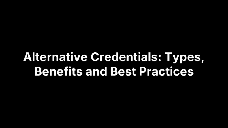 Alternative Credentials: Types, Benefits and Best Practices