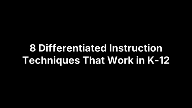 8 Differentiated Instruction Techniques That Work in K-12
