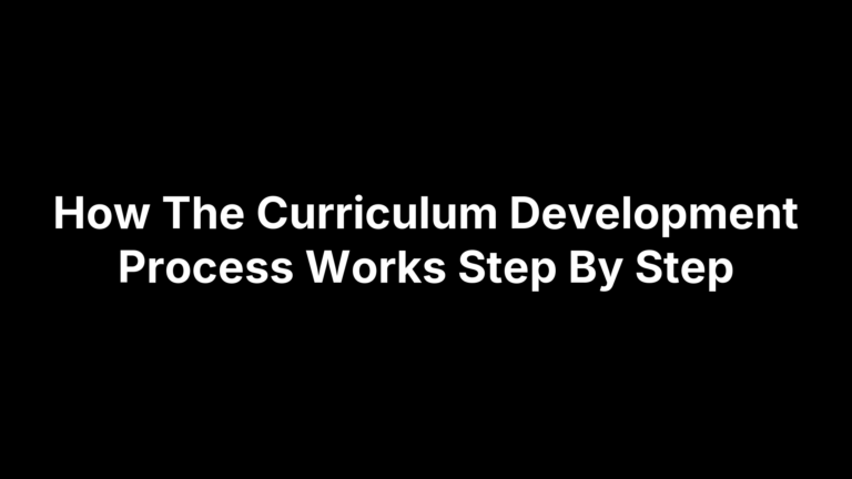 How The Curriculum Development Process Works Step By Step