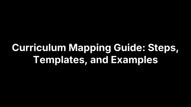 Curriculum Mapping Guide: Steps, Templates, and Examples