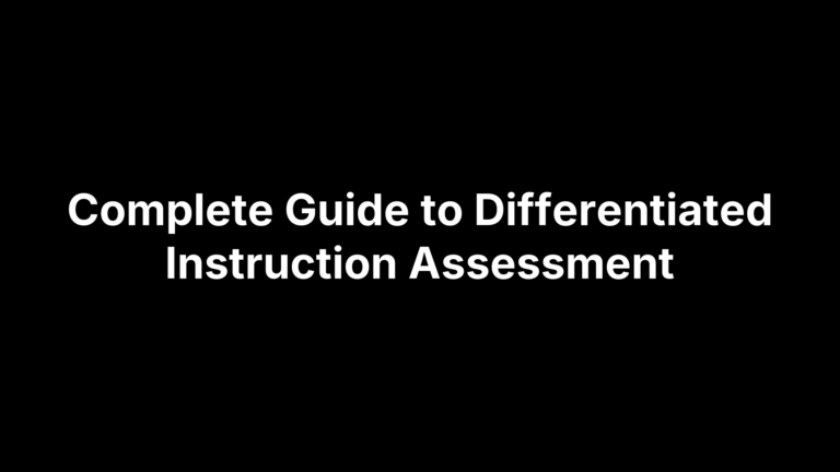 Complete Guide to Differentiated Instruction Assessment