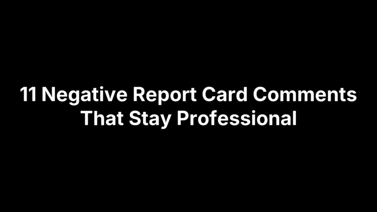 11 Negative Report Card Comments That Stay Professional