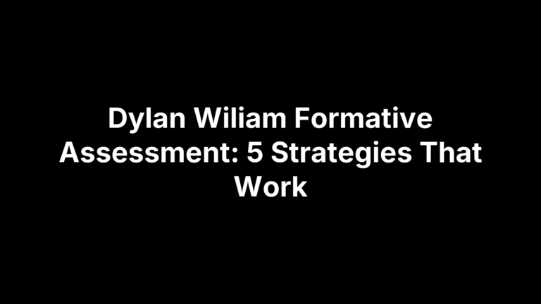 Dylan Wiliam Formative Assessment: 5 Strategies That Work