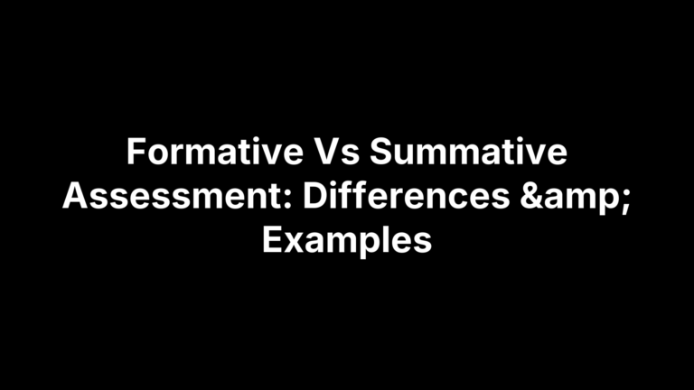 Formative Vs Summative Assessment: Differences & Examples