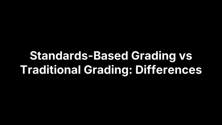 Standards-Based Grading vs Traditional Grading: Differences