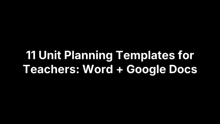 11 Unit Planning Templates for Teachers: Word + Google Docs