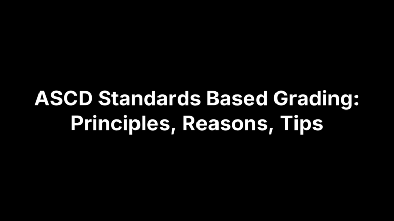 ASCD Standards Based Grading: Principles, Reasons, Tips