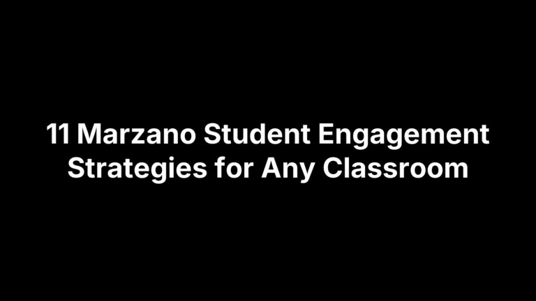 11 Marzano Student Engagement Strategies for Any Classroom