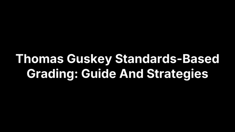 Thomas Guskey Standards-Based Grading: Guide And Strategies