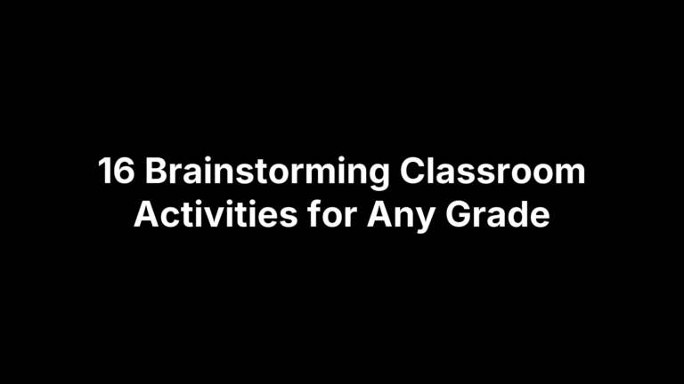 16 Brainstorming Classroom Activities for Any Grade