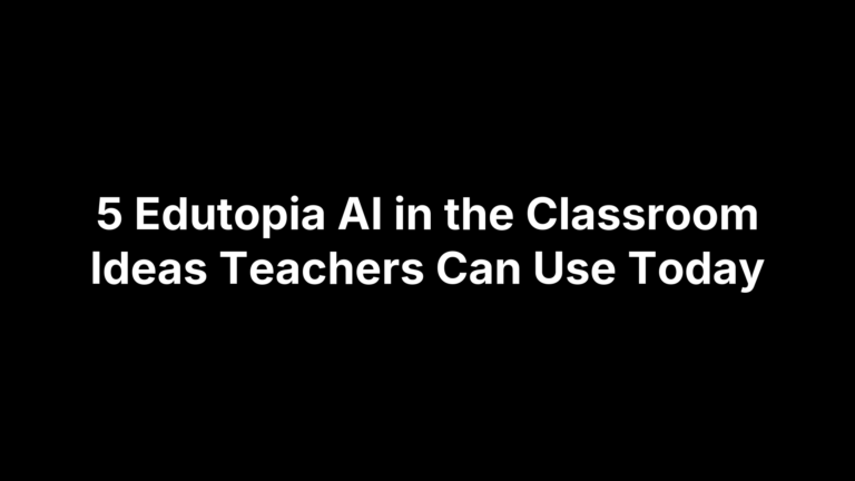 5 Edutopia AI in the Classroom Ideas Teachers Can Use Today