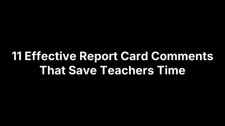 11 Effective Report Card Comments That Save Teachers Time