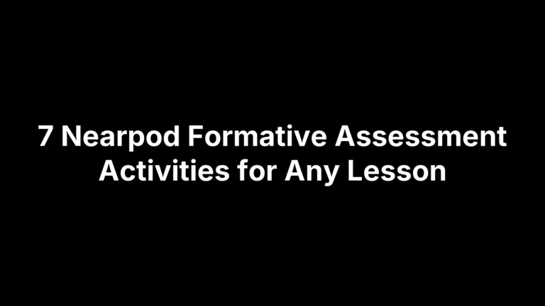 7 Nearpod Formative Assessment Activities for Any Lesson