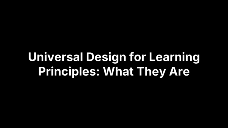 Universal Design for Learning Principles: What They Are