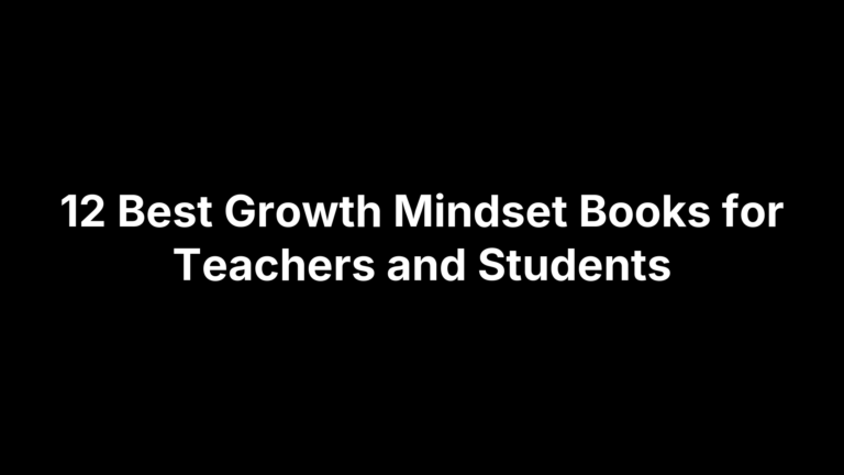 12 Best Growth Mindset Books for Teachers and Students