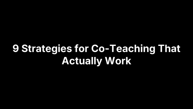 9 Strategies for Co-Teaching That Actually Work
