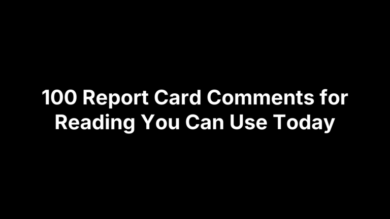 100 Report Card Comments for Reading You Can Use Today